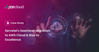 Servetel’s Rise to Excellence with AceCloud’s AWS Solutions