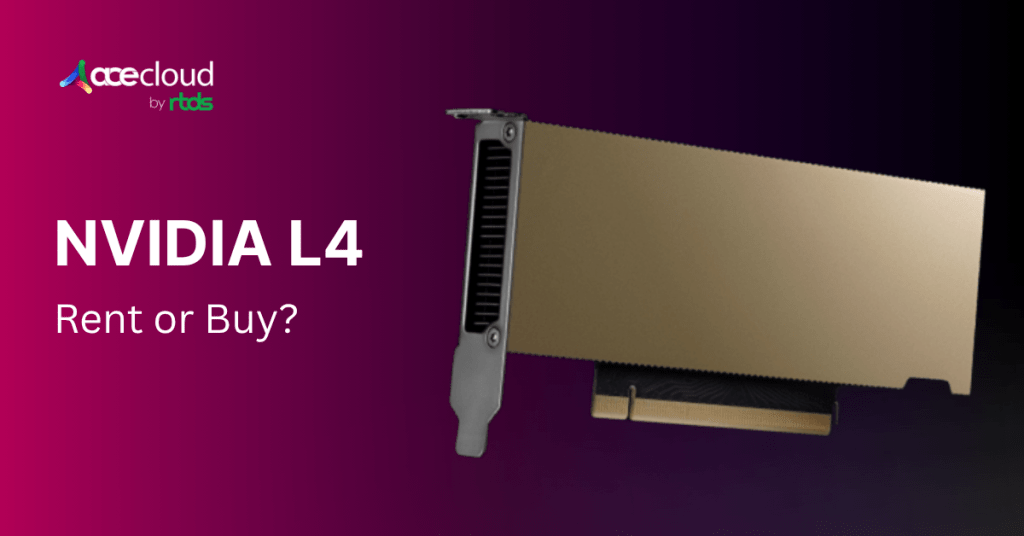 NVIDIA L4 Vs L40S GPUs: Key Differences & Use Cases